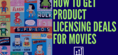 Using Movie & Entertainment Licensing to Launch and Sell More Physical Products: Disney, Sony, DC, Marvel…