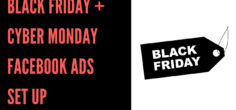 Black Friday + Cyber Monday Facebook Ads Set Up