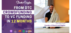 From DTC Crowdfunding to VC Funding in 12 months – Sheets and Giggles