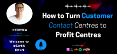 How to Turn Contact Centres to Profit Centres