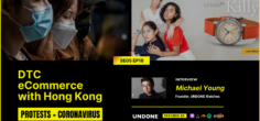 Running a DTC brand amidst Hong Kong’s Political Strife and the Coronavirus