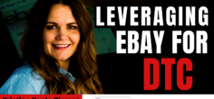 How to Leverage eBay as a DTC Brand