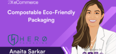 Compostable Eco-Friendly Packaging for eCommerce: The Story of Hero Packaging