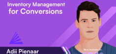 Adii Pienaar: How Inventory Management Plays a Crucial Role in Improving Conversions and Revenue