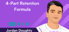 Why Top Brands Swear by This 4-Part Retention Formula: Email, SMS, Loyalty Programs and Direct Mail → Jordan Doughty