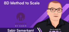 “8-D Method” that has generated over $1 billion in eCommerce sales → Sabir Semerkant